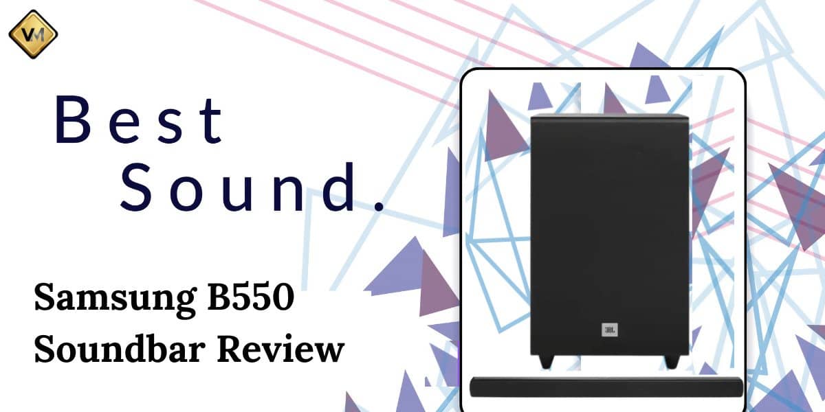 Samsung B550 Soundbar Review