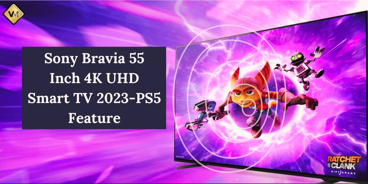 Sony Bravia 55 Inch 4K UHD Smart TV 2023-PS5 Feature