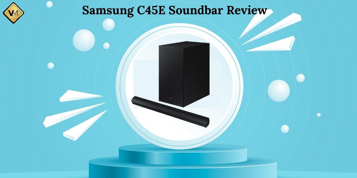 Samsung C45E Soundbar Review
