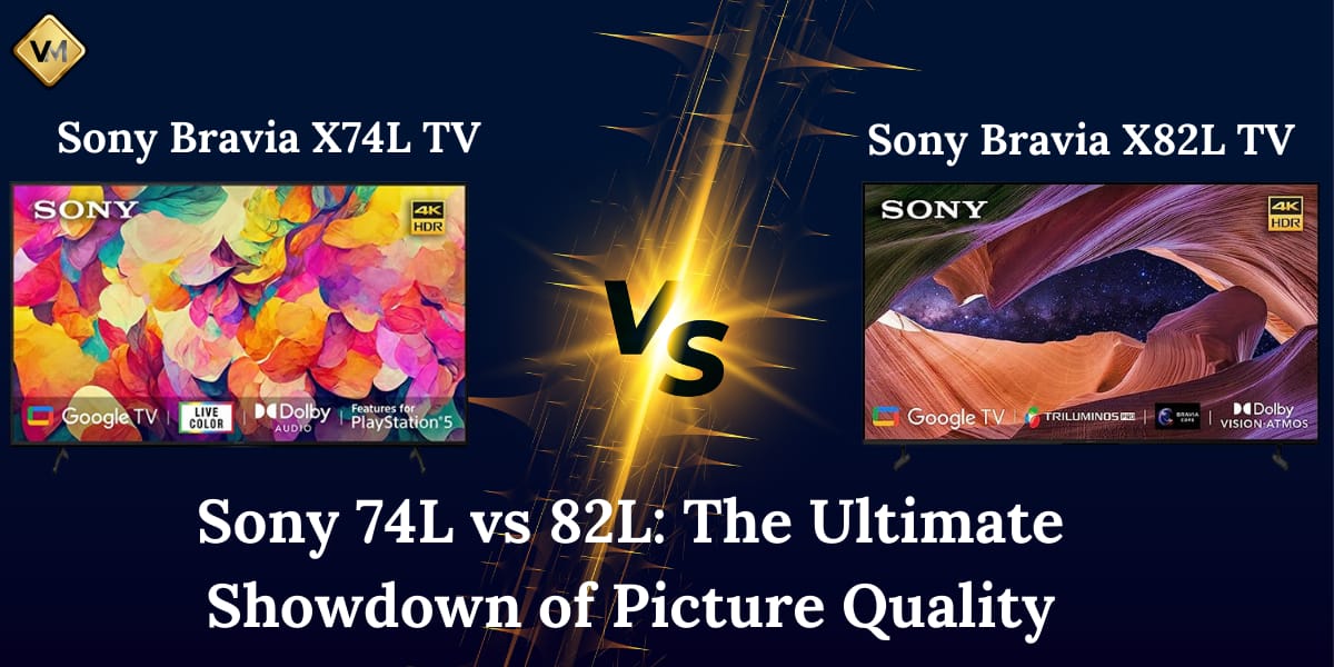 Sony 74L vs 82L