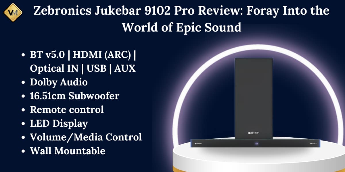 Zebronics JukeBar 9102 PRO review