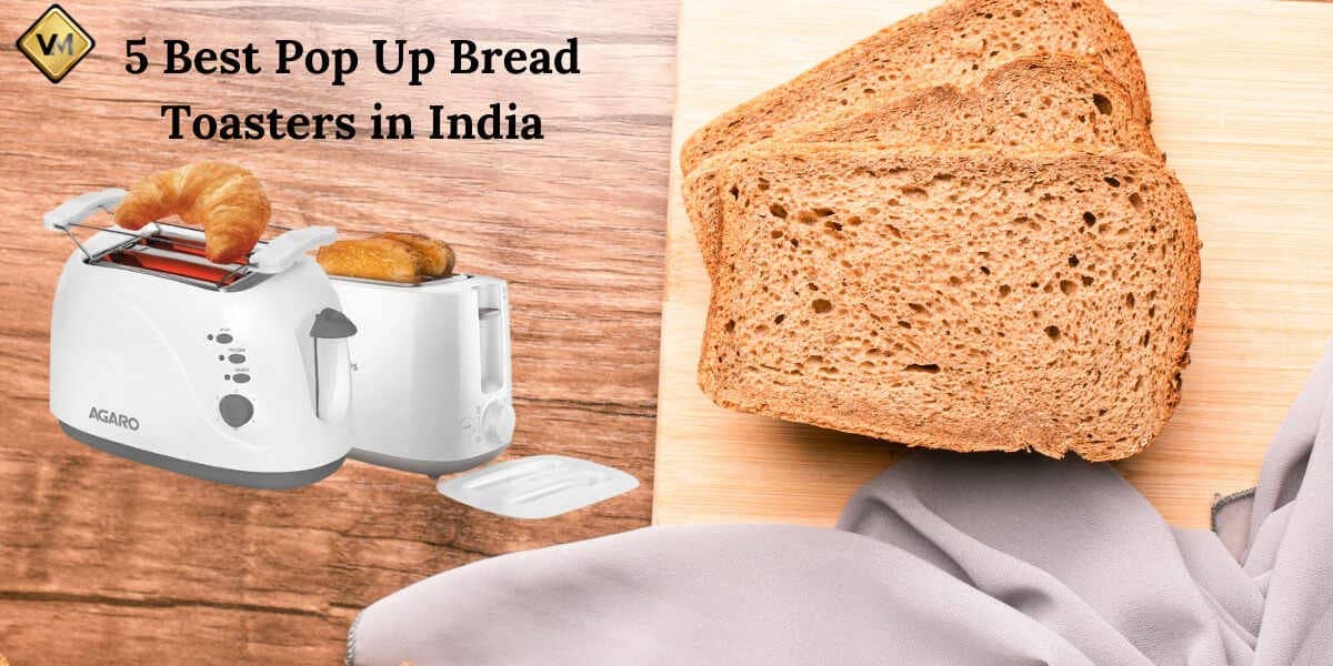 5 Best Pop Up Bread Toasters in India Revolutionizing Your Toasting Experience