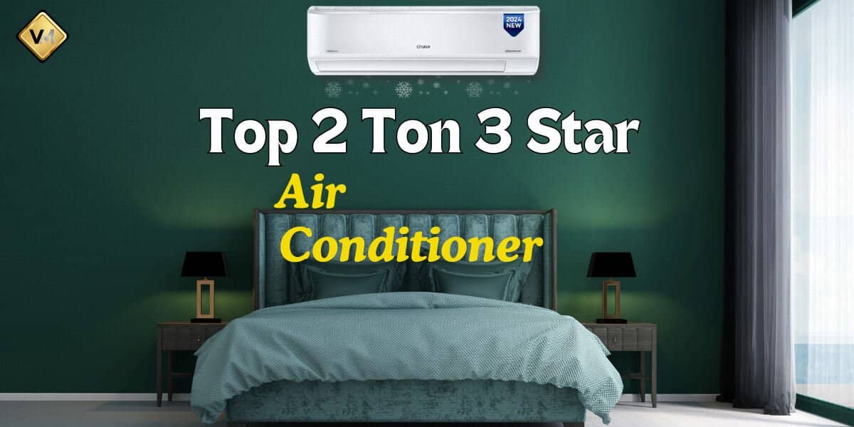 Top 2 Ton 3 Star Air Conditioner Best Ac Under 60000