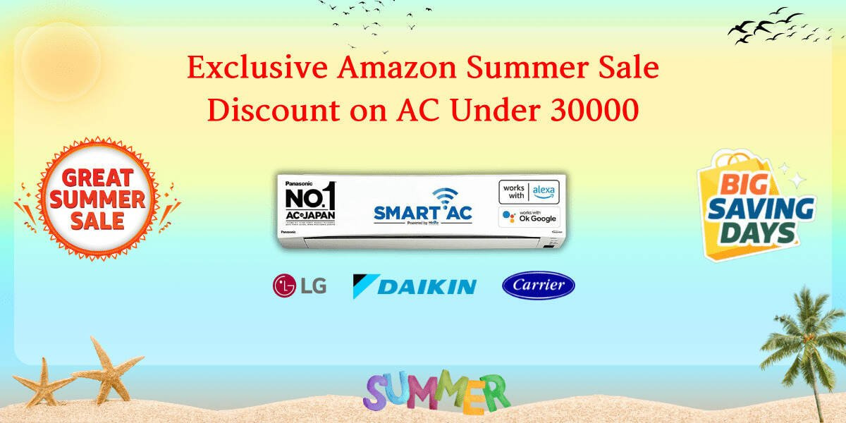 Exclusive Amazon Summer Sale Discount on AC Under 30000