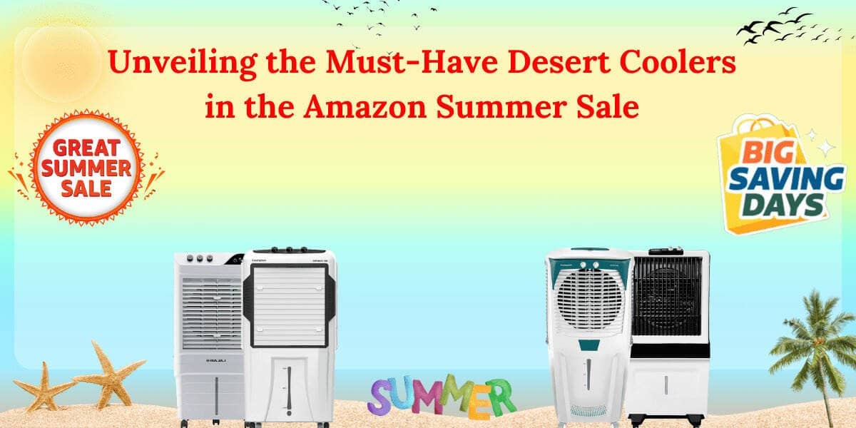 Summer Hottest Sizzle with Desert Cooler Offers on Amazon Summer Sale