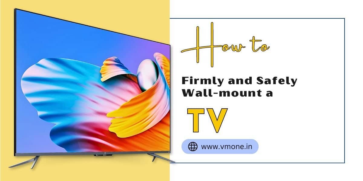 How to Firmly and Safely Wall-mount a TV