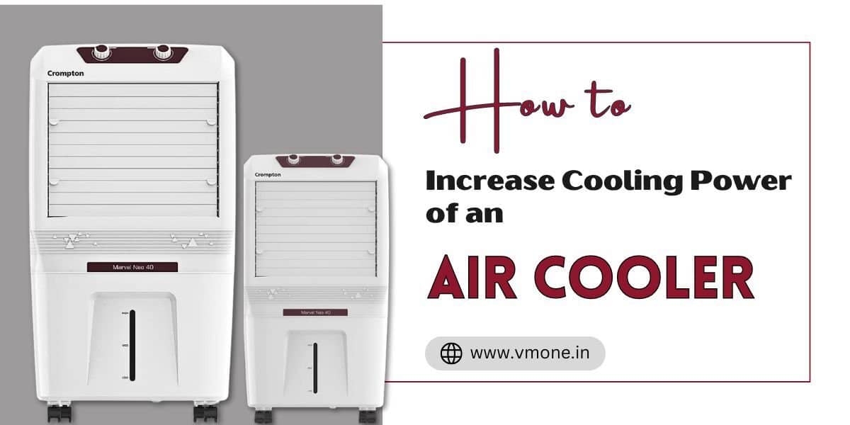 How to Increase Cooling Power of an Air Cooler