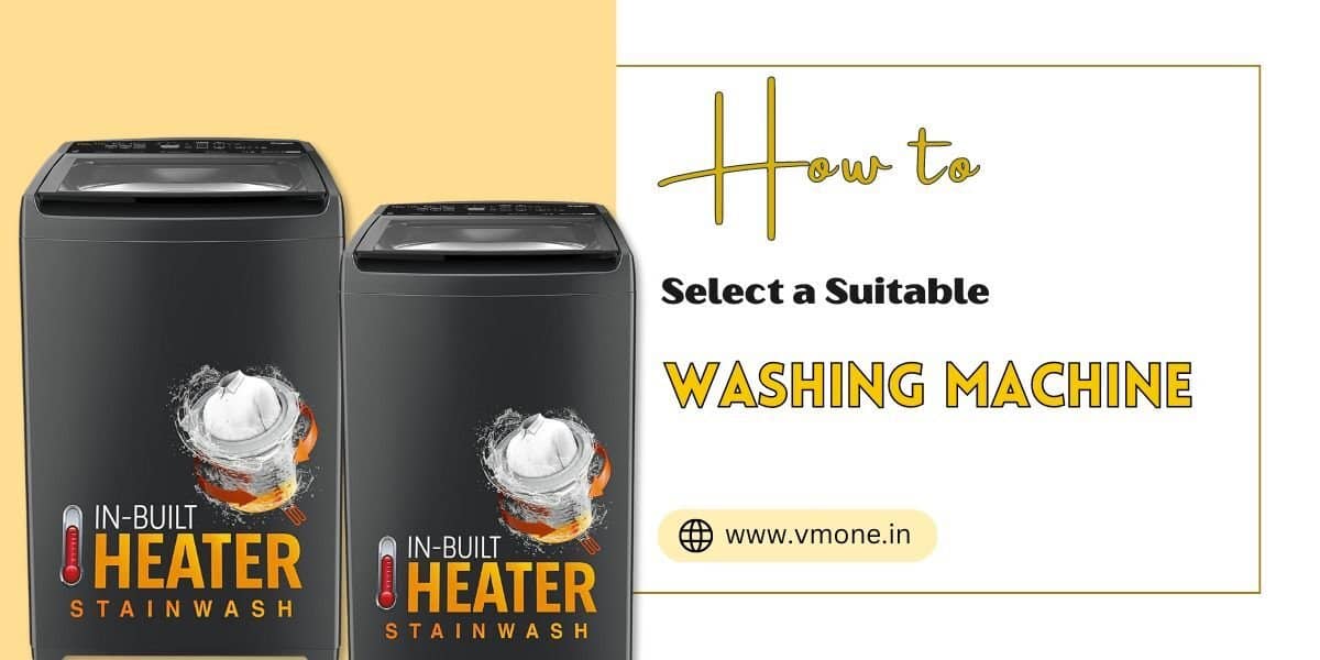 How to Select a Suitable Washing Machine