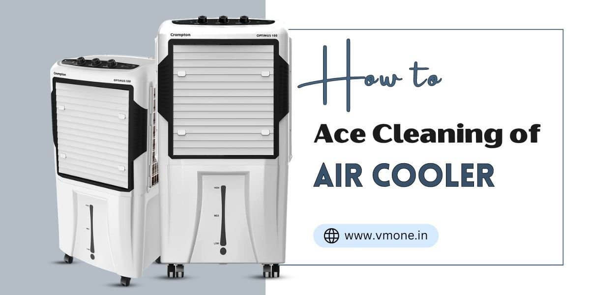 How to ace cleaning of air cooler