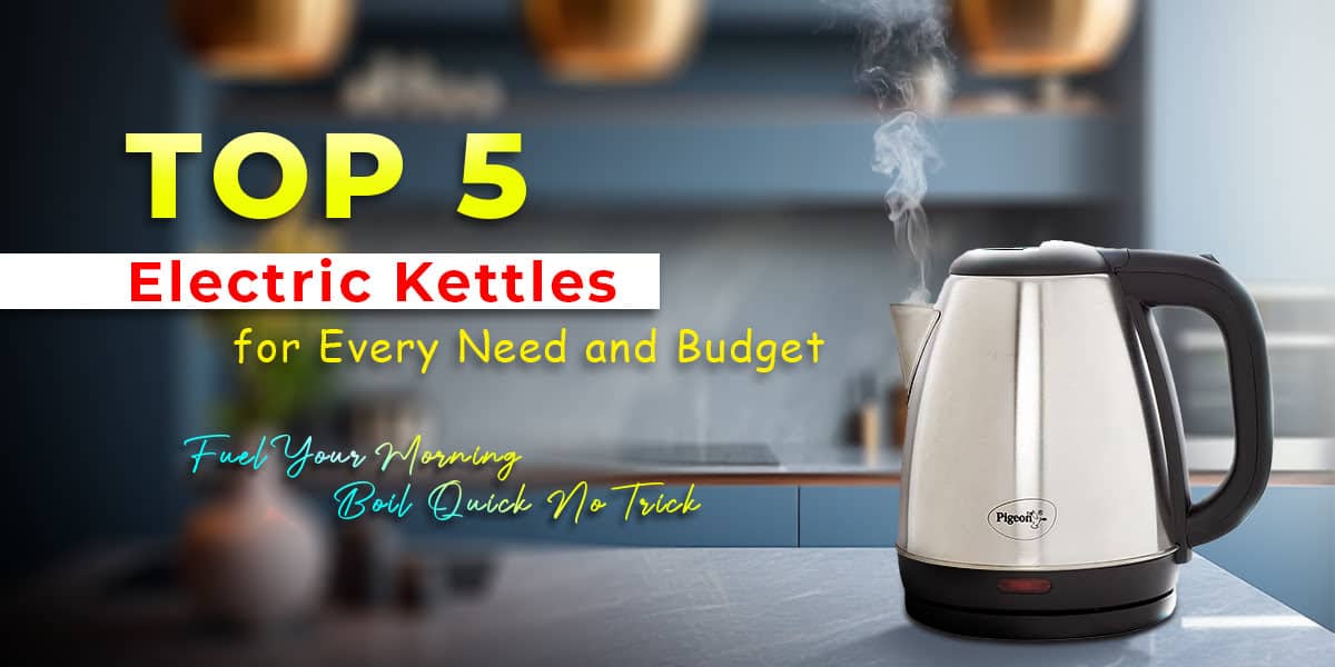 Best Electric Kettle Brands 2024 Know the Smart Choice for Your Kitchen