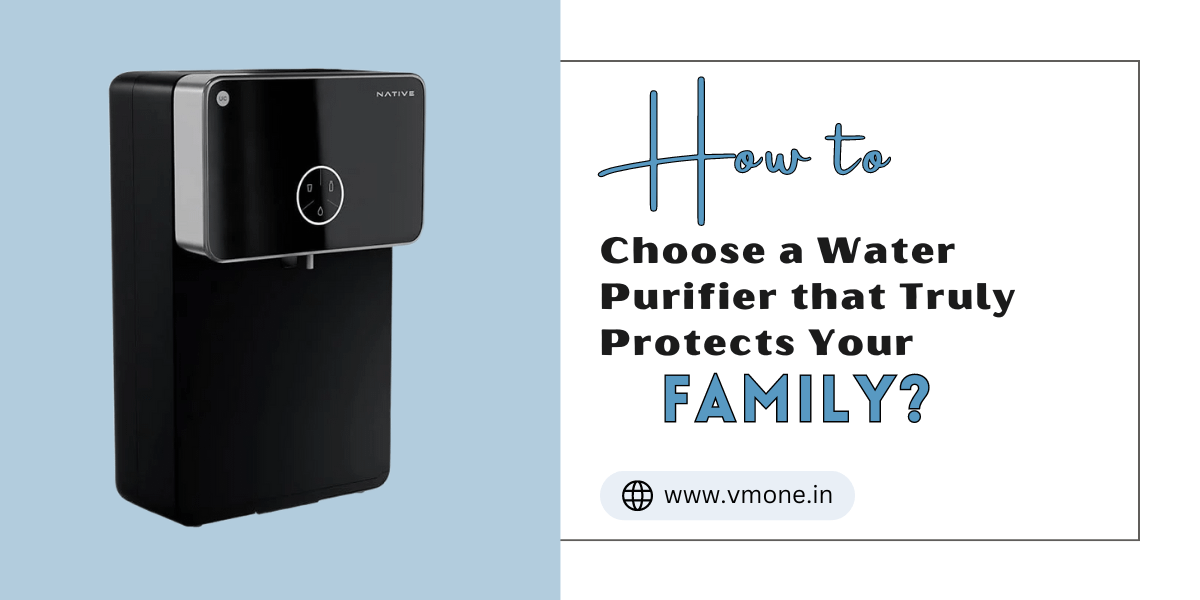 How to Choose the Best Water Purifier in India for Home Use