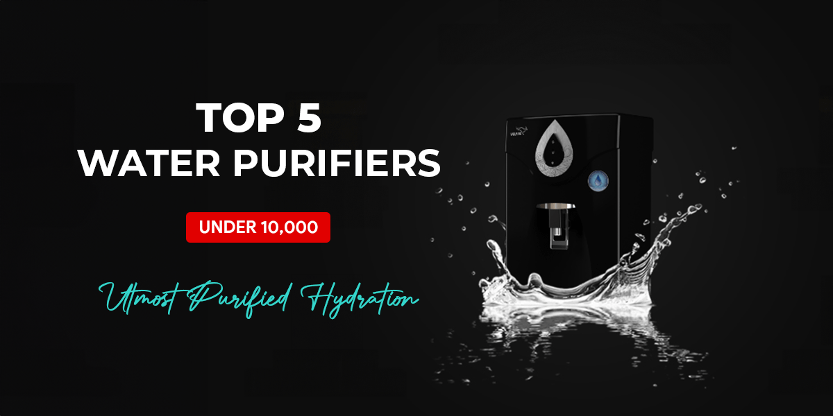 Top 5 water purifiers under 10000