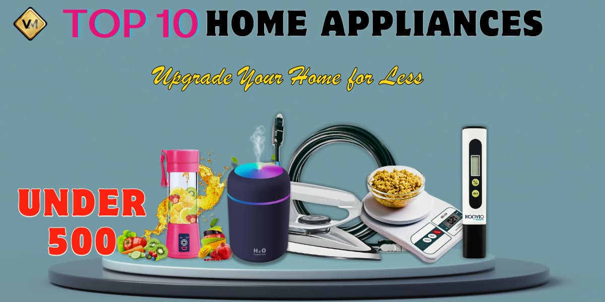 Home Appliances Under 500