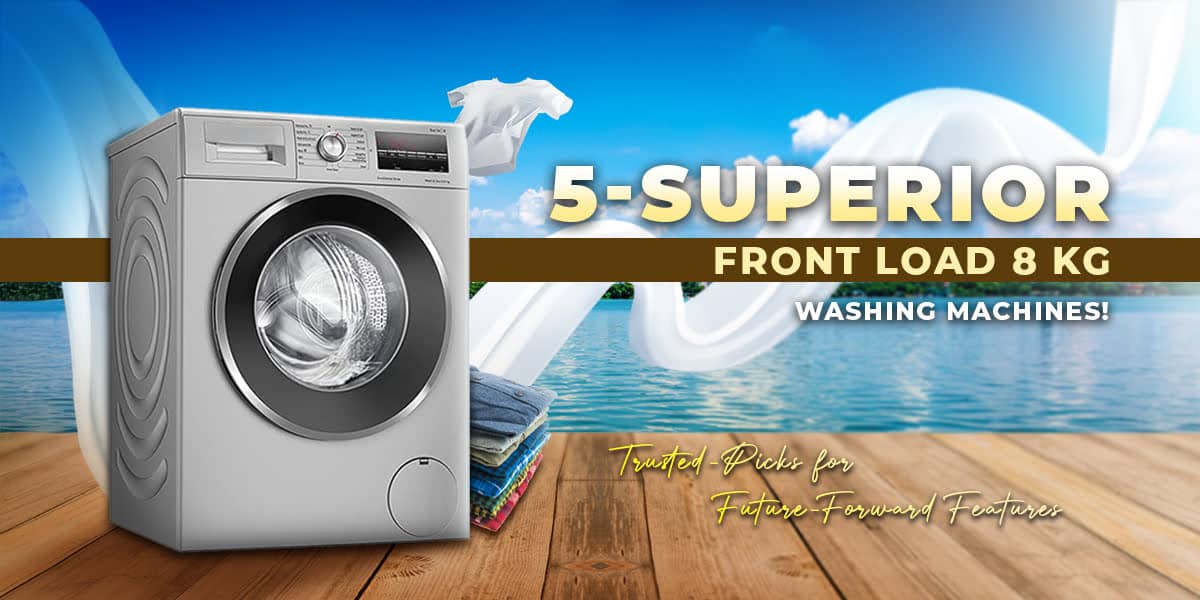 Best front load washing machine 8 kg
