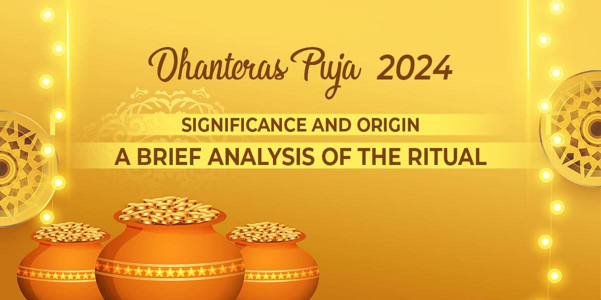 Dhanteras Puja 2024: Overview of the Ritual's History and Significance