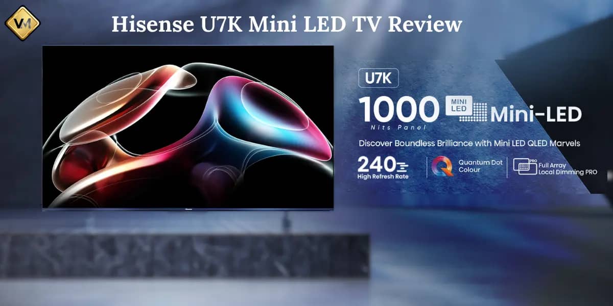 Hisense U7K Mini LED TV Review